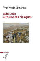 Saint jean a l'heure des dialogues judeo-chretien,oecumenique, interreligieux