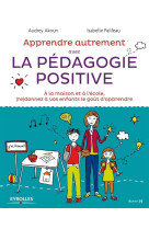 Apprendre autrement avec la pédagogie positive