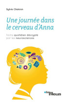 Une journée dans le cerveau d'anna