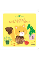 Je suis là, mon petit chat !