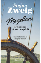 Magellan - l'homme et son exploit