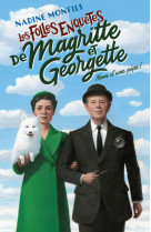 Les folles enquêtes de magritte et georgette - nom d'une pipe !