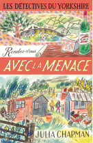 Les détectives du yorkshire - tome 7 rendez-vous avec la menace - tome 7 rendez-vous avec la menace