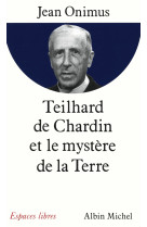 Teilhard de chardin et le mystère de la terre