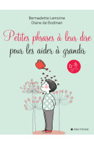 Petites phrases à leur dire pour les aider à grandir