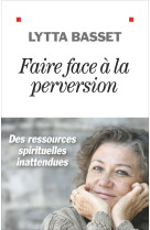 Faire face à la perversion