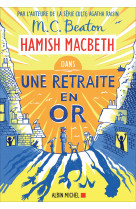 Hamish macbeth 18 - une retraite en or