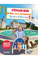 Mon cahier de vacances secrets d'histoire 2021