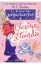 La saison des débutantes - tome 4 - clarissa l'étourdie