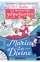 La saison des débutantes - tome 5 - maria la divine