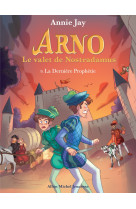 Arno t9 la dernière prophétie