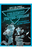 L'agence toutou-terrain - tome 1 - a la poursuite du chat-pardeur