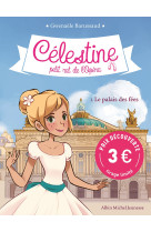 Célestine t1 - le palais des fées (prix découverte)