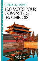 100 mots pour comprendre les chinois (espaces libres - autour du monde)