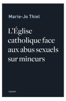 L'eglise catholique face aux abus sexuels sur mineurs