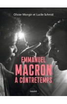 Emmanuel macron à contretemps