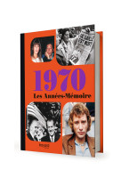 Les années-mémoire volume 1970