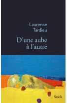 D'une aube à l'autre