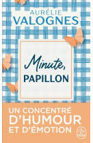 Minute, papillon !