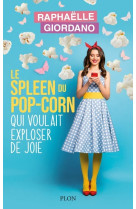 Le spleen du pop-corn qui voulait exploser de joie