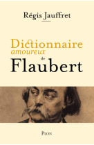 Dictionnaire amoureux de flaubert