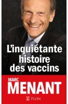 L'inquiétante histoire des vaccins