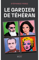 Le gardien de téhéran