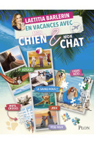 En vacances avec mon chien et mon chat