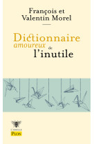 Dictionnaire amoureux de l'inutile