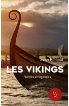 Les vikings - vérités et légendes