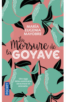 La morsure de la goyave