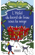 L'hôtel du bord de l'eau sous la neige