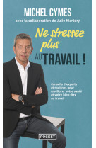 Ne stressez plus au travail !