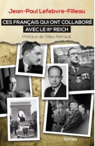 Ces français qui ont collaboré avec le iiie reich