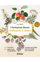 L'herbarium illustré d'hildegarde de bingen