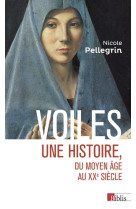 Voiles - une histoire, du moyen age au xxe siècle