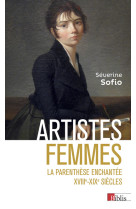 Artistes femmes - la parenthèse enchantée xviiie - xixe siècle