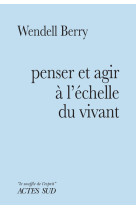 Penser et agir à l'échelle du vivant