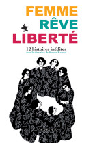 Femme, rêve, liberté