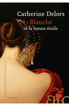 Blanche et la bonne étoile