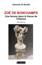 Zoe de bonchamps une femme dans le fracas de l'histoire