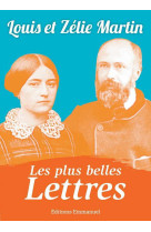 Les plus belles lettres de louis et zélie martin