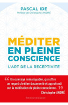 Méditer en pleine conscience - l'art de la réceptivité