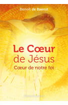 Le coeur de jésus - coeur de notre foi