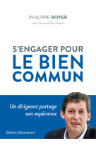 S'engager pour le bien commun - un dirigeant partage son espérance