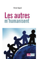 Les autres m humanisent