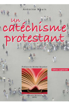 Un catéchisme protestant (ed. aug. 2010)