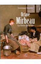 Octave mirbeau, la force de la vie