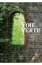 Voie verte & patrimoine industriel, de ouistreham à domfront