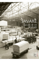 Savare 50 ans de vie syndicale